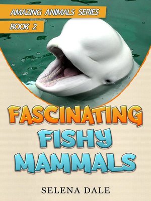 cover image of Fascinating Fishy Mammals